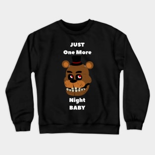 five nights at freddys - Just one more Night Crewneck Sweatshirt